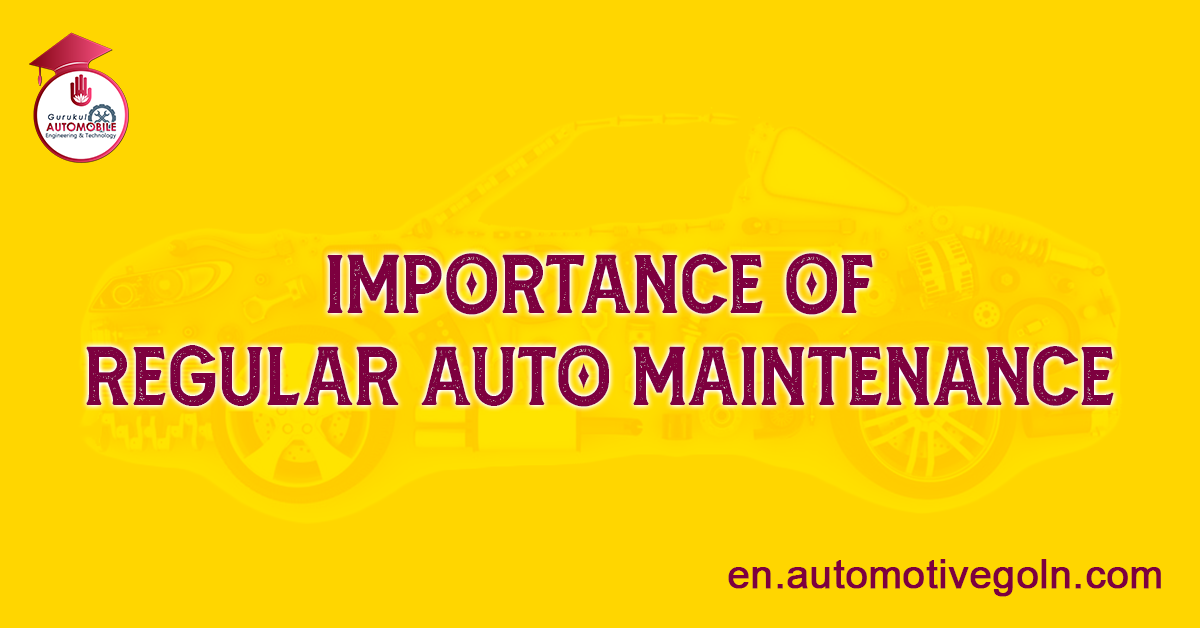 Importance of Regular Auto Maintenance