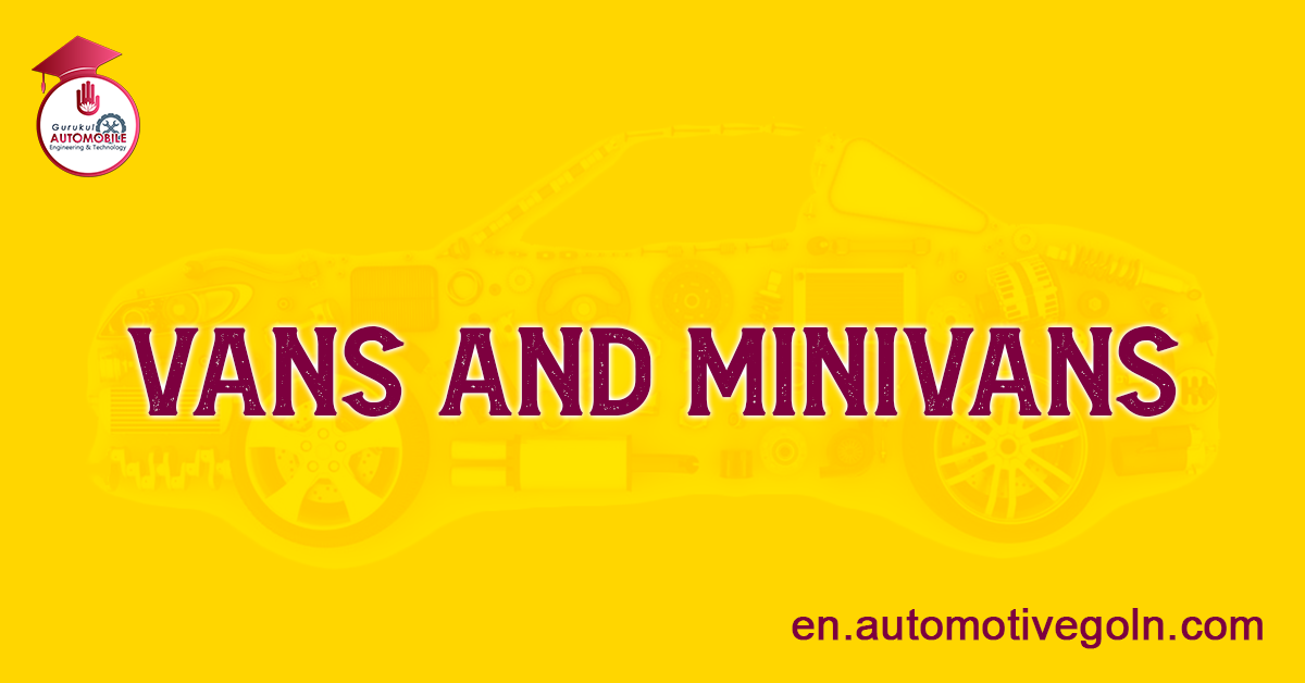 Vans and Minivans: The All-Purpose Vehicles