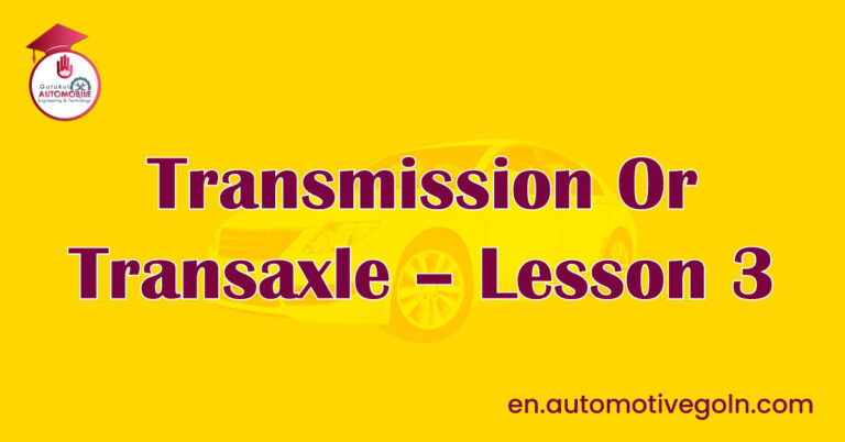 Transmission Or Transaxle - Lesson 3